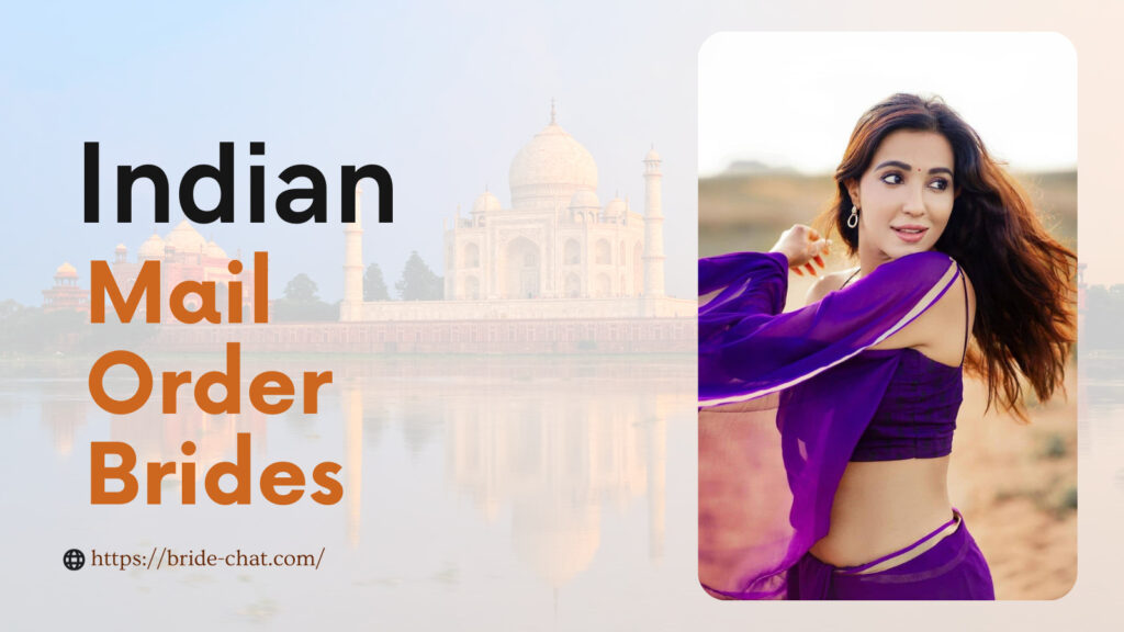 Indian mail order brides.