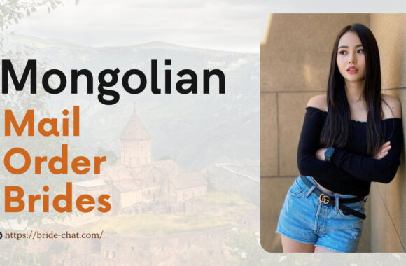 Mongolian Mail Order Brides — How To Find A Date From This Country?