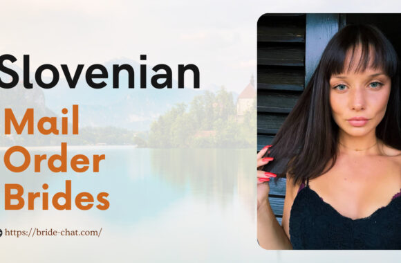 Find Slovenian Mail Order Brides Or Women For Dating