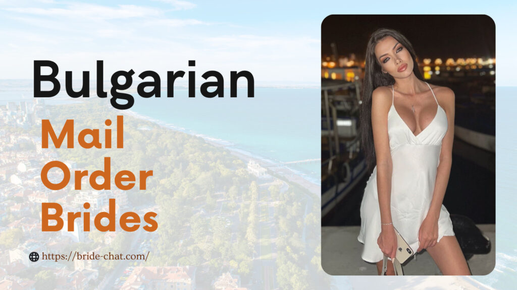 Bulgarian mail order brides.