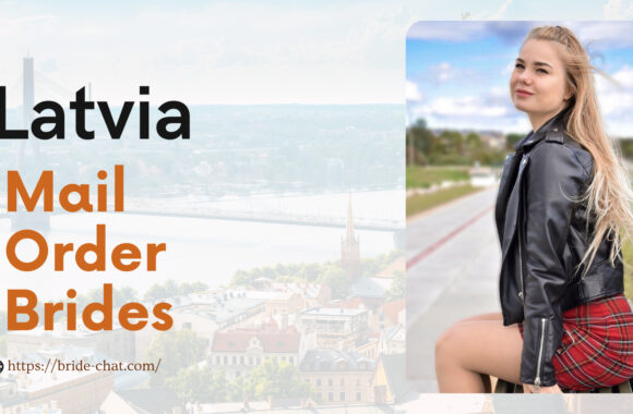 Find Latvia Mail Order Brides Or Women For Dating