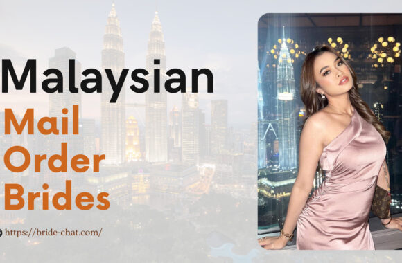 Real And Legit Malaysian Mail Order Brides — Where To Find Her?