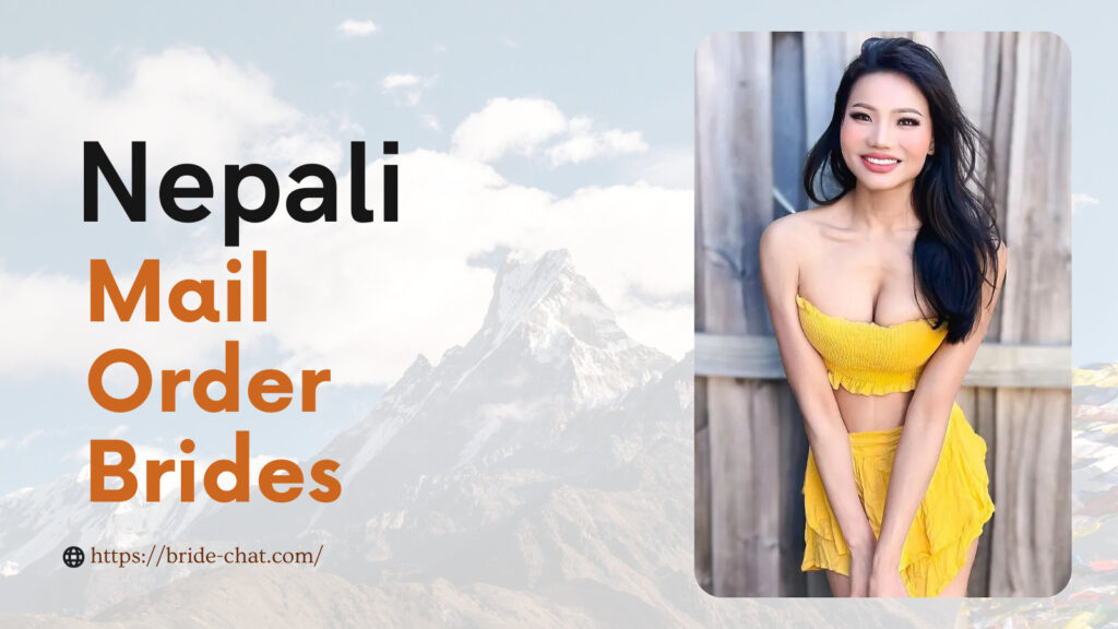 Nepali mail order brides.
