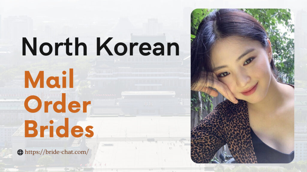 North korean mail order brides.