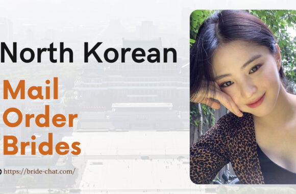 North Korean Mail Order Brides & Women For Dating