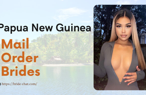 Find Papua New Guinea Mail Order Brides Or Women For Dating