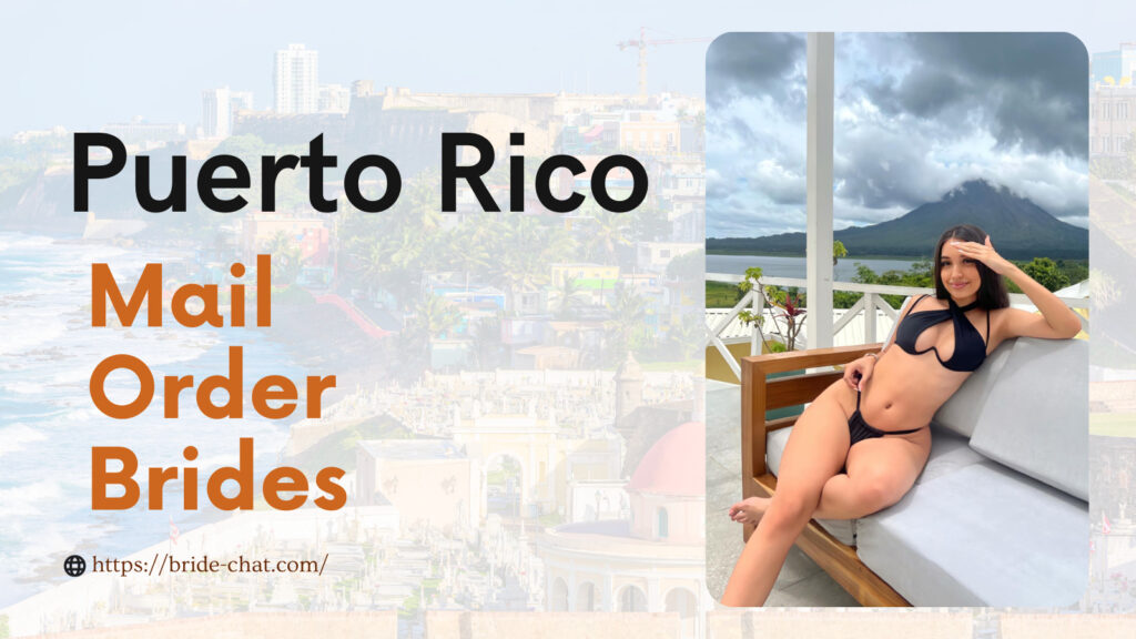 Puerto rico mail order brides.