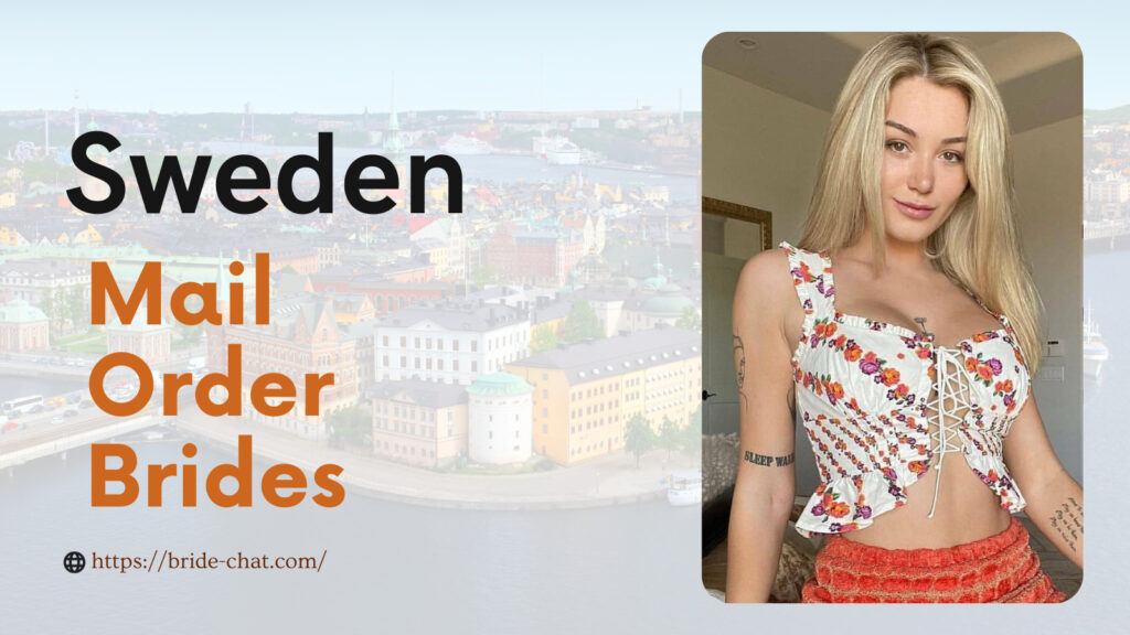 Sweden mail order brides.
