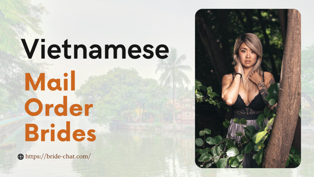 Vietnamese mail order brides.