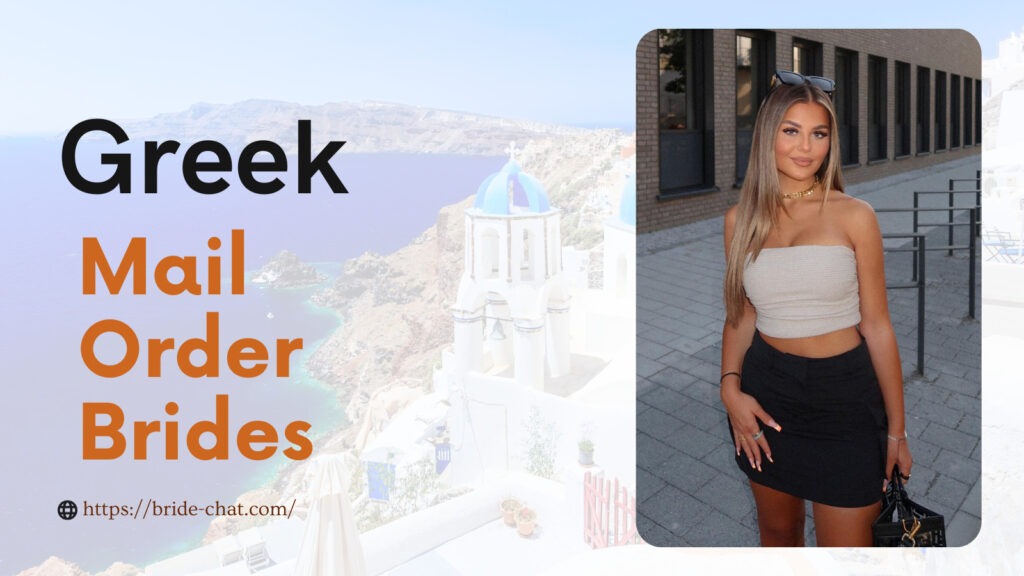 Greek mail order brides.
