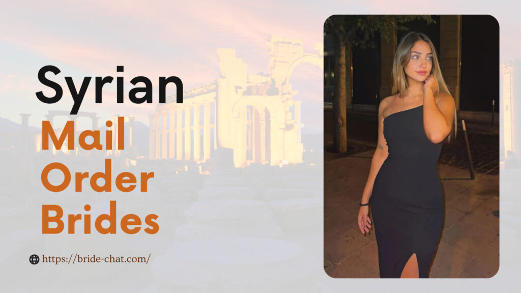 Syrian mail order brides.
