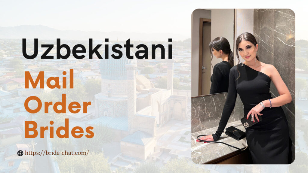 Uzbekistani mail order brides.