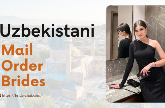Enchanting Uzbekistani Mail Order Brides — Can You Find And Marry One?