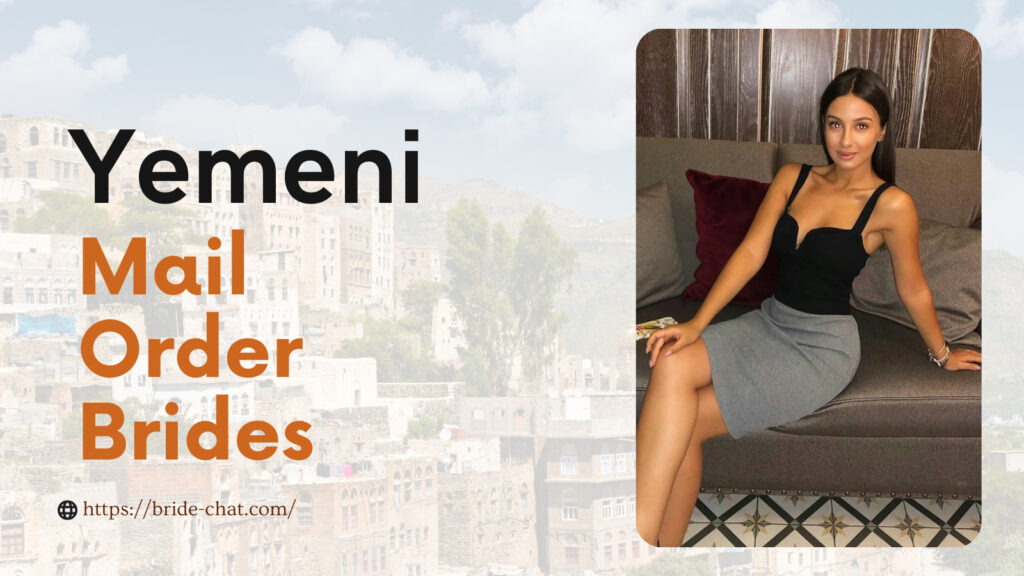 Yemeni mail order brides.