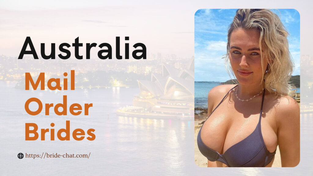 Australia mail order brides.